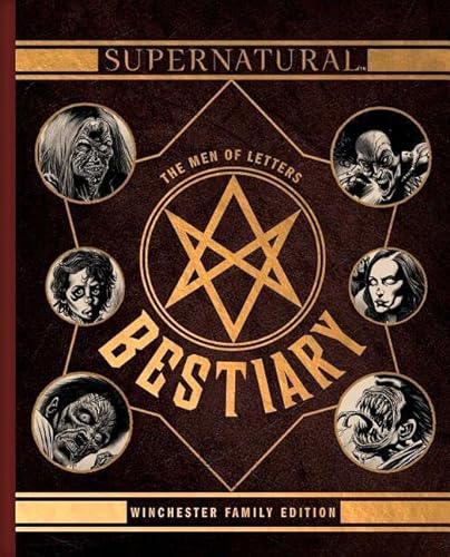 Imagen de archivo de Supernatural: The Men of Letters Bestiary: Winchester Family Edition a la venta por BooksRun