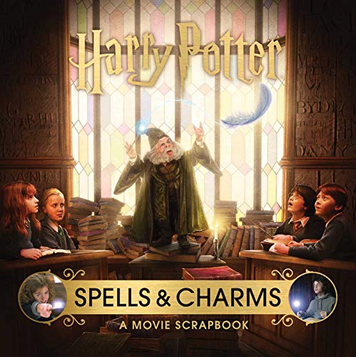 Stock image for Harry Potter: Spells and Charms: A Movie Scrapbook (Movie Scrapbooks) for sale by Book Outpost
