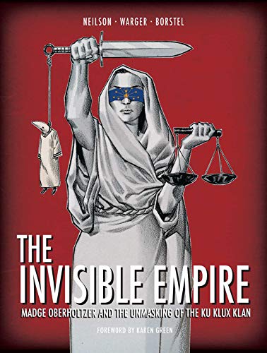 Stock image for The Invisible Empire: Madge Oberholtzer And The Unmasking Of The Ku Klux Klan for sale by Half Price Books Inc.