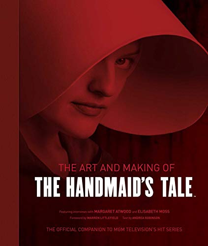 Beispielbild fr The Art and Making of The Handmaid's Tale zum Verkauf von SecondSale