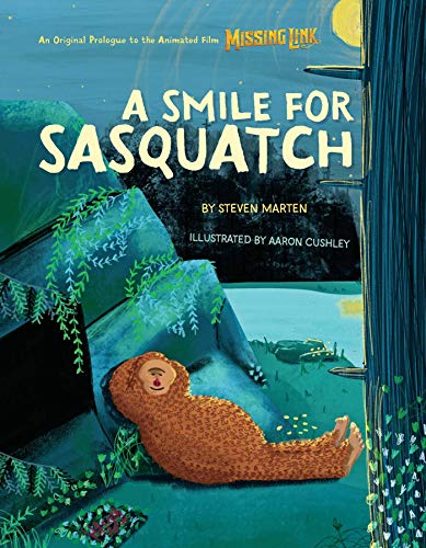 Stock image for A Smile for Sasquatch: A Missing Link Story for sale by ThriftBooks-Dallas