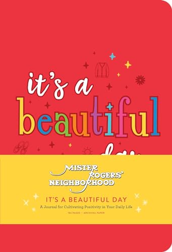 Stock image for Mister Rogers' Neighborhood: It's a Beautiful Day: A Journal for Cultivating Positivity in Your Daily Life for sale by ThriftBooks-Atlanta