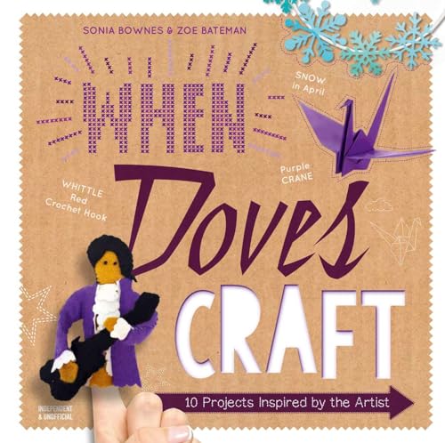 Beispielbild fr When Doves Craft : Ten Projects Inspired by the Artist zum Verkauf von Better World Books