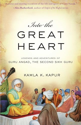 9781683839217: Into the Great Heart: Legends and Adventures of Guru Angad