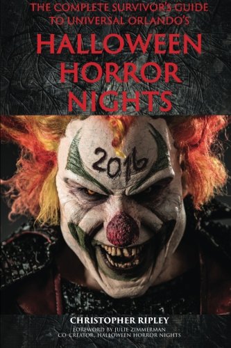 Stock image for The Complete Survivor's Guide to Universal Orlando's Halloween Horror Nights 2016 for sale by WorldofBooks