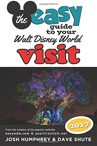 Beispielbild fr The easy Guide to Your Walt Disney World Visit 2017 zum Verkauf von Better World Books