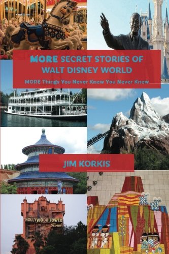 Beispielbild fr More Secret Stories of Walt Disney World: More Things You Never Knew You Never Knew zum Verkauf von Better World Books