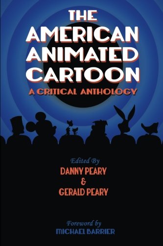 Stock image for The American Animated Cartoon: A Critical Anthology for sale by Ergodebooks