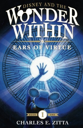 Stock image for Disney and the Wonder Within: Ears of Virtue for sale by Decluttr
