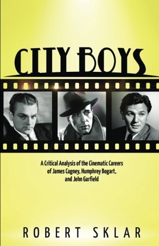 Stock image for City Boys: A Critical Analysis of the Cinematic Careers of James Cagney, Humphrey Bogart, and John Garfield for sale by Revaluation Books