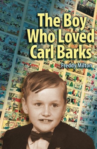 Stock image for The Boy Who Loved Carl Barks for sale by Revaluation Books