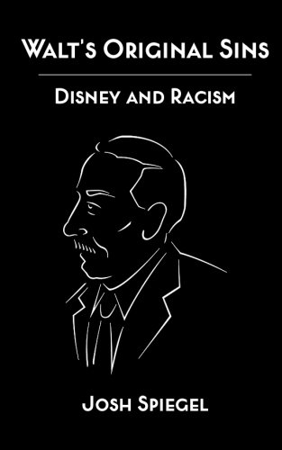 Beispielbild fr Walt's Original Sins : Disney and Racism zum Verkauf von Better World Books