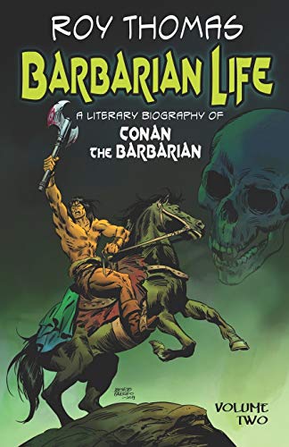 Beispielbild fr Barbarian Life: A Literary Biography of Conan the Barbarian (Volume Two) zum Verkauf von HPB-Diamond