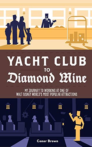 Beispielbild fr Yacht Club to Diamond Mine: My Journey to Working at One of Walt Disney World's Most Popular Attractions zum Verkauf von WorldofBooks