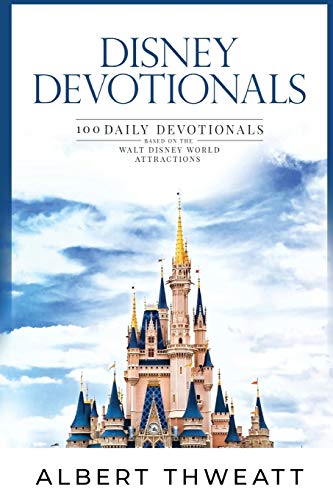 Beispielbild fr Disney Devotionals: 100 Daily Devotionals Based on the Walt Disney World Attractions zum Verkauf von ThriftBooks-Atlanta