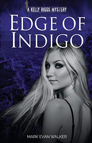 Stock image for Edge of Indigo: A Kelly Riggs Mystery for sale by Lucky's Textbooks