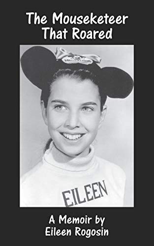 Stock image for The Mouseketeer That Roared: A Memoir for sale by Goodwill Southern California