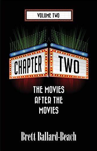 Stock image for Chapter Two: The Movies After the Movies [Volume 2] for sale by ThriftBooks-Atlanta