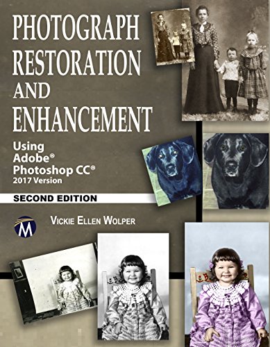 Beispielbild fr Photograph Restoration and Enhancement: Using Adobe Photoshop CC 2017 Version zum Verkauf von Books From California