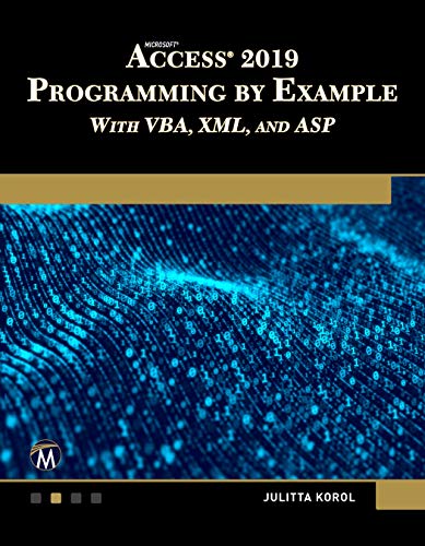 Stock image for Microsoft Access 2019 Programming by Example with Vba, XML, and ASP for sale by Books From California