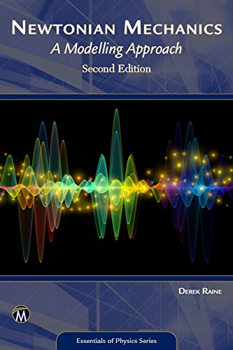 Stock image for Newtonian Mechanics: A Modelling Approach (Essentials of Physics Series) for sale by Books From California