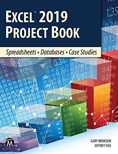 Stock image for Excel 2019 Project Book: Spreadsheets   Databases   Case Studies for sale by Books From California