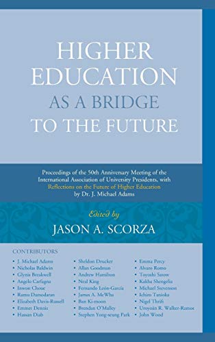 Imagen de archivo de Higher Education As a Bridge to the Future: Proceedings of the 50th Anniversary Meeting of the International Association of University Presidents, with Reflections on the Future of Higher Educat a la venta por Revaluation Books