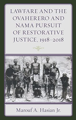 Beispielbild fr Lawfare and the Ovaherero and Hama Pursuit of Restorative Justice, 1918-2018 zum Verkauf von Blackwell's