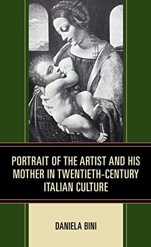 Beispielbild fr Portrait of the Artist and His Mother in Twentieth-Century Italian Culture (The Fairleigh Dickinson University Press Series in Italian Studies) zum Verkauf von HPB-Red