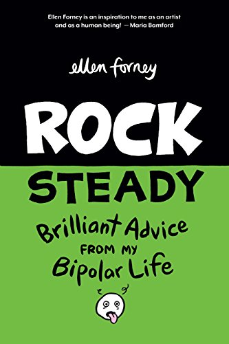 Stock image for Rock Steady: Brilliant Advice From My Bipolar Life for sale by Books From California