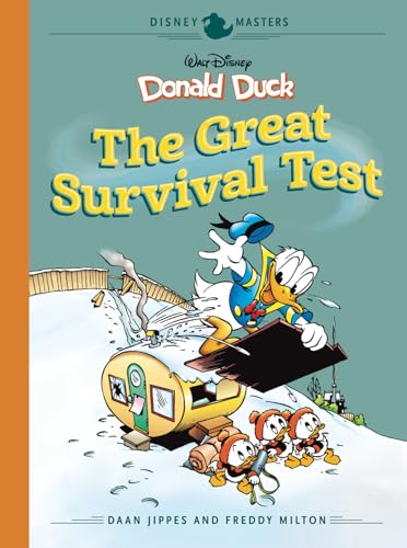 Stock image for Disney Masters Vol. 4: Daan Jippes & Freddy Milton: Walt Disney's Donald Duck: The Great Survival Test (Vol. 4) (The Disney Masters Collection) for sale by Books From California