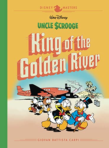 Beispielbild fr Disney Masters Vol. 6: Giovan Battista Carpi: Walt Disney's Uncle Scrooge: King Of The Golden River (Vol. 6) (The Disney Masters Collection) zum Verkauf von Books From California