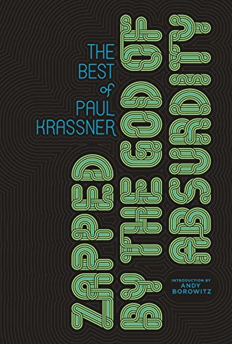 Beispielbild fr Zapped By The God Of Absurdity: The Best Of Paul Krassner zum Verkauf von Books From California
