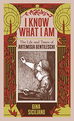 Beispielbild fr I Know What I Am: The Life and Times of Artemisia Gentileschi zum Verkauf von Books From California