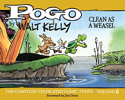 Beispielbild fr Pogo The Complete Syndicated Comic Strips: Volume 6: Clean as a Weasel (Walt Kelly's Pogo) zum Verkauf von Brook Bookstore