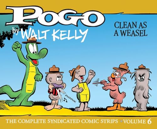 Stock image for POGO CLEAN AS A WEASEL The Complete Syndicated Comic Strips Volume 6 for sale by Booklegger's Fine Books ABAA