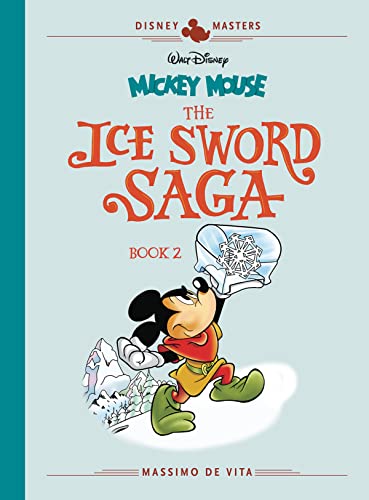 Beispielbild fr Walt Disney's Mickey Mouse: The Ice Sword Saga Book II: Disney Masters Vol. 11 (Vol. 11) (The Disney Masters Collection) zum Verkauf von Books From California