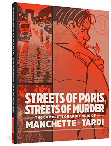 Imagen de archivo de Streets of Paris, Streets of Murder : The Complete Graphic Noir of Manchette and Tardi a la venta por Better World Books