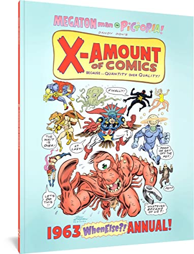Stock image for X-Amount of Comics: 1963 (WhenElse?!) Annual (Fantagraphics Underground: Megaton man in Pictopia) [Paperback] Simpson, Don for sale by Lakeside Books