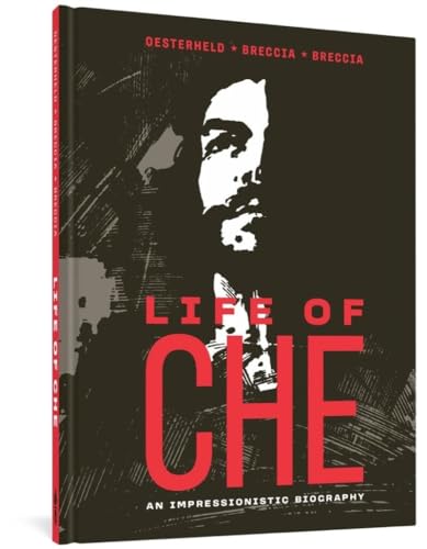 Imagen de archivo de Life of Che: An Impressionistic Biography (The Alberto Breccia Library) a la venta por Blue Sage Books