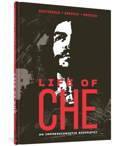 Stock image for Life of Che: An Impressionistic Biography (The Alberto Breccia Library) for sale by GF Books, Inc.