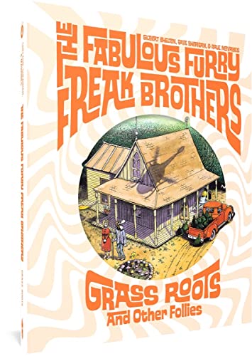 Stock image for The Fabulous Furry Freak Brothers: Grass Roots and Other Follies (Freak Brothers Follies) for sale by GF Books, Inc.