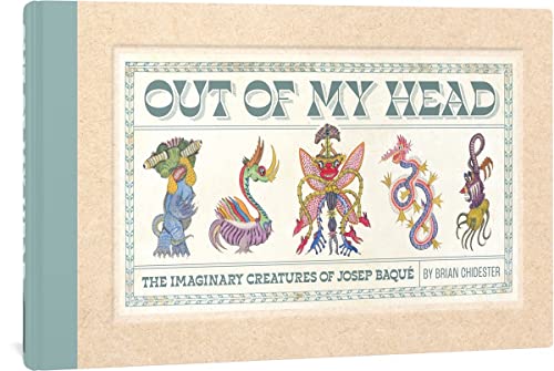 9781683966814: Out Of My Head: The Imaginary Creatures of Josep Baque
