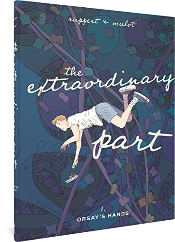 9781683966845: The Extraordinary Part: Book One: Orsay's Hands