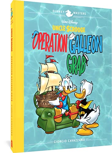 Beispielbild fr Walt Disney's Uncle Scrooge: Operation Galleon Grab: Disney Masters Vol. 22 (The Disney Masters Collection) zum Verkauf von Books From California