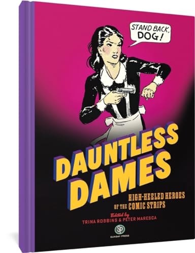 Beispielbild fr Dauntless Dames: High-Heeled Heroes of the Comics zum Verkauf von GF Books, Inc.