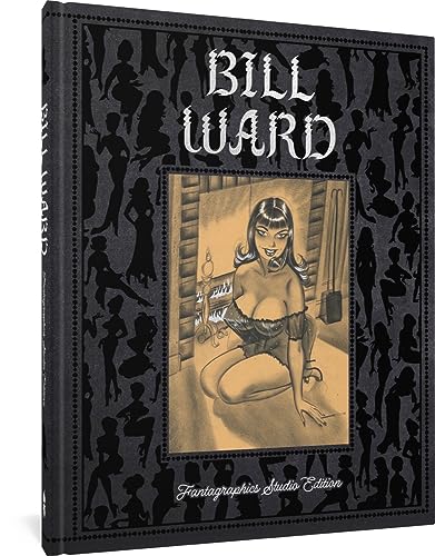 Stock image for Bill Ward: The Fantagraphics Studio Edition [Hardcover] Ward, Bill; Chun, Alex and Von Teese, Dita for sale by Lakeside Books