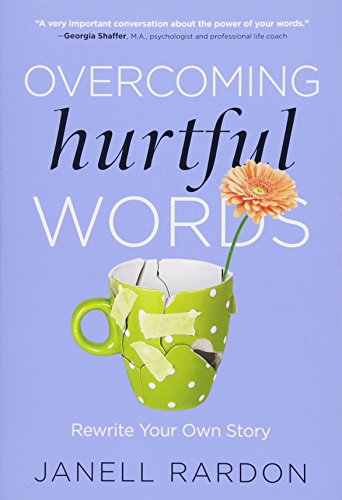 Imagen de archivo de Overcoming Hurtful Words: Rewrite Your Own Story a la venta por Reliant Bookstore