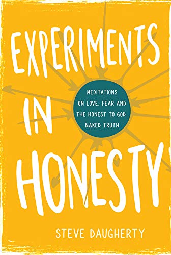 Beispielbild fr Experiments in Honesty: Meditations on Love, Fear and the Honest to God Naked Truth zum Verkauf von Wonder Book