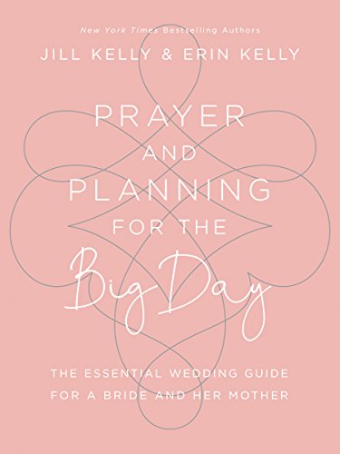 9781683972587: Prayer and Planning for the Big Day: The Essential Wedding Guide for a Bride and Her Mother